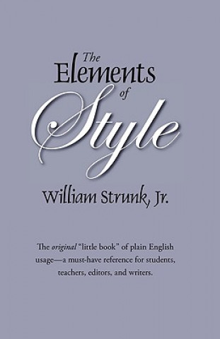 Carte The Elements of Style: The Original Edition William Strunk