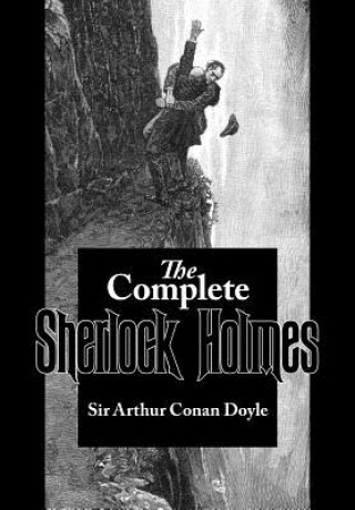 Kniha The Complete Sherlock Holmes Arthur Conan Doyle