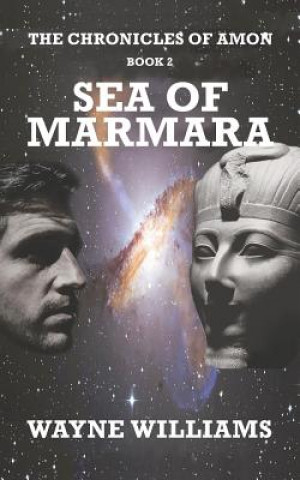Könyv The Chronicles of Amon, Book 2: Sea of Marmara Wayne Williams