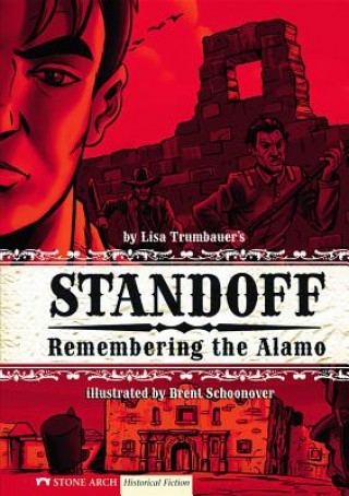 Książka Standoff: Remembering the Alamo Lisa Trumbauer