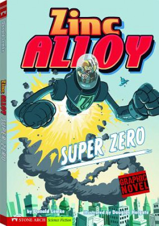 Könyv Zinc Alloy: Super Zero Donald Lemke