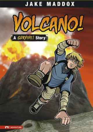 Книга Volcano!: A Survive! Story Jake Maddox