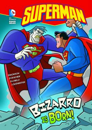 Kniha Superman: Bizarro Is Born! Louise Simonson