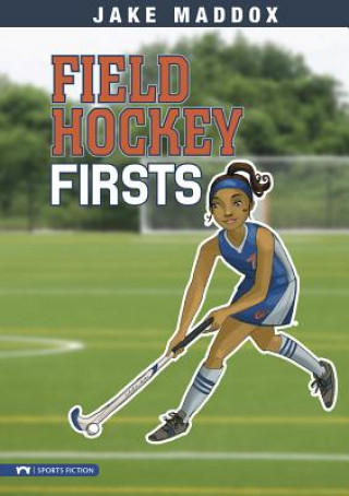 Книга Field Hockey Firsts Jake Maddox