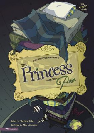 Carte The Princess and the Pea: The Graphic Novel Hans Christian Andersen