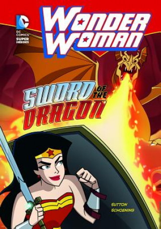 Könyv Wonder Woman: Sword of the Dragon Laurie Sutton