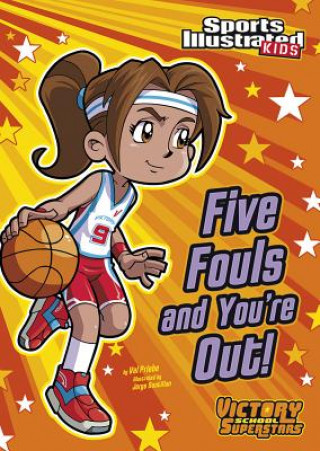 Книга Five Fouls and You're Out! Val Priebe