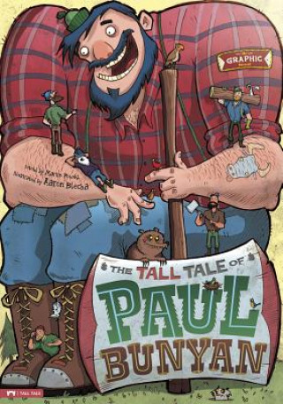 Könyv The Tall Tale of Paul Bunyan: The Graphic Novel Martin Powell