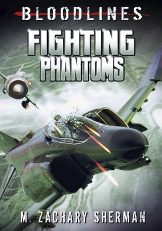 Carte Fighting Phantoms M. Zachary Sherman