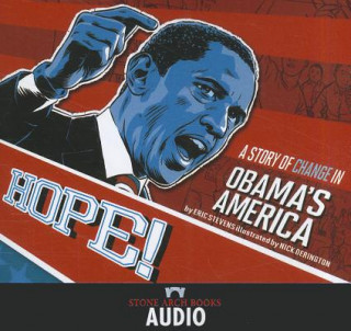Audio Hope!: A Story of Change in Obama's America Eric Stevens