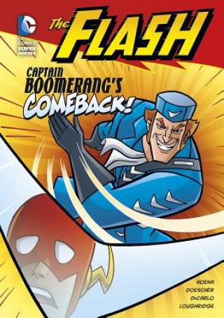 Kniha The Flash: Captain Boomerang's Comeback! Blake A. Hoena