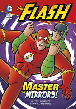 Kniha The Flash: Master of Mirrors! Laurie Sutton