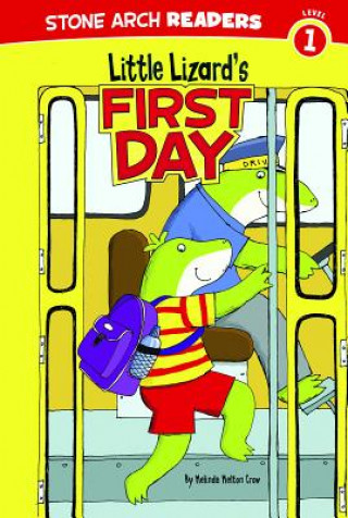 Kniha Little Lizard's First Day Melinda Melton Crow