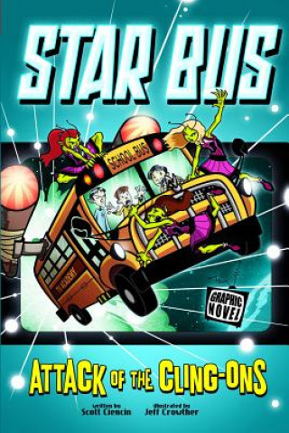 Könyv Star Bus: Attack of the Cling-Ons Scott Ciencin
