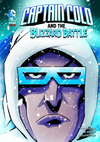 Kniha Captain Cold and the Blizzard Battle Scott Sonneborn