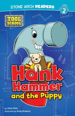 Könyv Hank Hammer and the Puppy Adria F. Klein