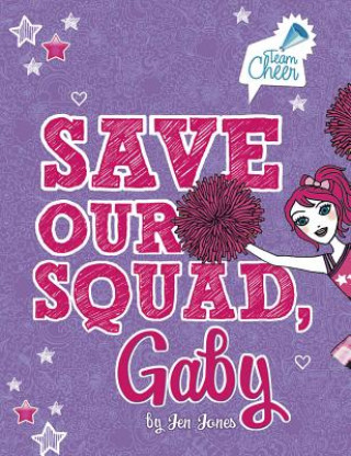 Kniha Save Our Squad, Gaby Jen Jones