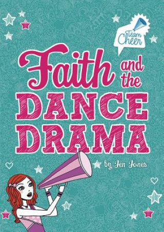 Carte Faith and the Dance Drama: #5 Jen Jones