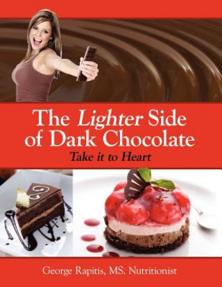 Kniha Lighter Side of Dark Chocolate George Rapitis