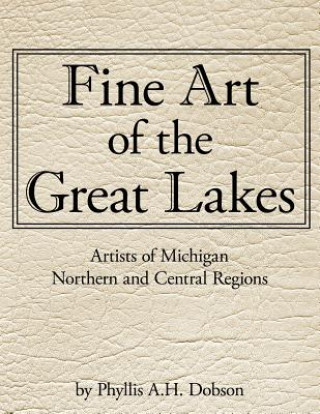 Kniha Fine Art of The Great Lakes Phyllis A. H. Dobson