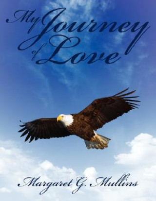 Kniha My Journey of Love Margaret G. Mullins