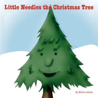 Könyv Little Needles the Christmas Tree Martin Ornelas