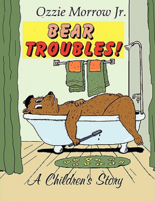 Book Bear Troubles Ozzie Morrow