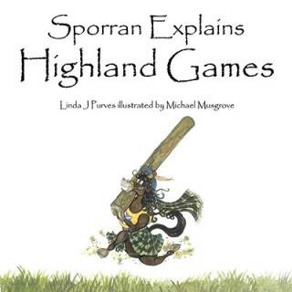 Kniha Sporran Explains Highland Games Linda J. Purves