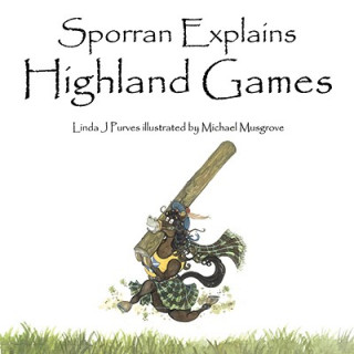 Książka Sporran Explains Highland Games Linda J. Purves