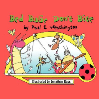 Knjiga Bed Bugs Don't Bite Paul E. Weathington