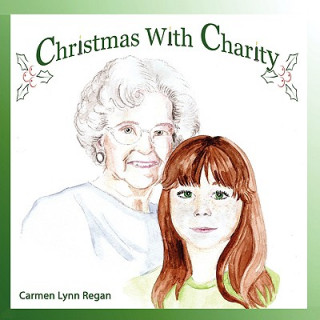 Knjiga Christmas with Charity Carmen Lynn Regan