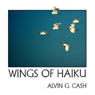 Kniha Wings of Haiku Alvin G. Cash