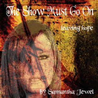 Könyv Show Must Go on Samantha Jewel