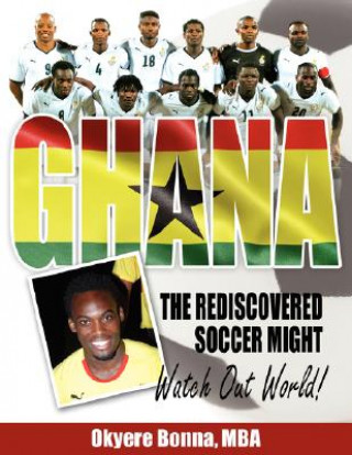 Książka Ghana, The Rediscovered Soccer Might Okyere Bonna