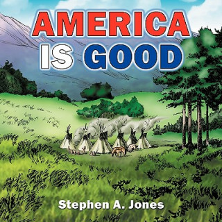 Kniha America is Good Stephen Jones