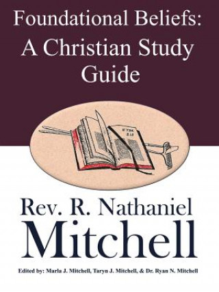Carte Foundational Beliefs Rev R. Nathaniel Mitchell