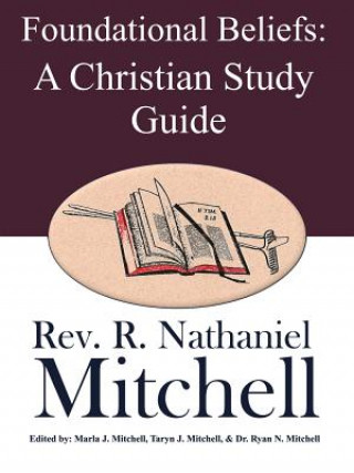 Kniha Foundational Beliefs Rev R. Nathaniel Mitchell