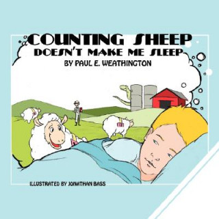 Kniha Counting Sheep Doesn't Make Me Sleep Paul E. Weathington
