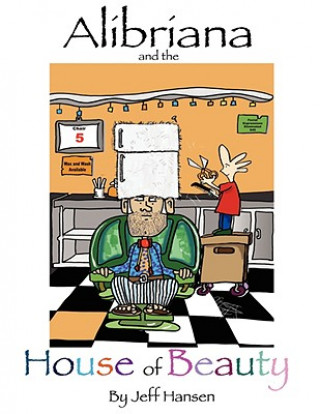 Knjiga Alibriana and the House of Beauty Jeff Hansen