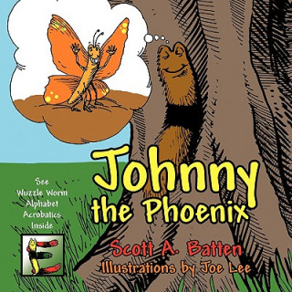 Kniha Johnny the Phoenix Scott A. Batten