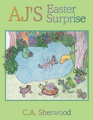 Könyv AJ's Easter Surprise C. a. Sherwood