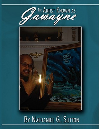 Book Artist Known as Gawayne Nathaniel G. Sutton