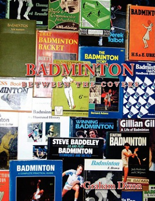 Könyv Badminton Between the Covers Graham Dixon