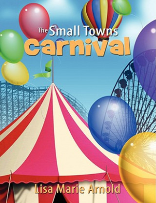 Kniha Small Towns Carnival Lisa Marie Arnold