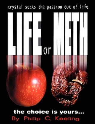 Kniha Life or Meth Philip C. Keeling