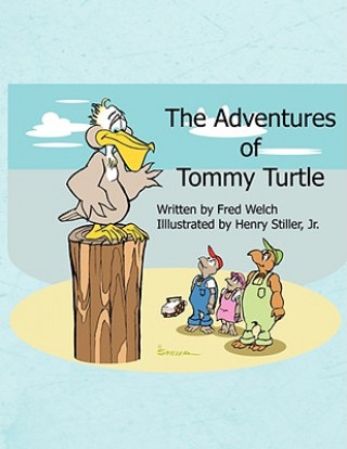 Knjiga Adventures of Tommy Turtle Fred Welch