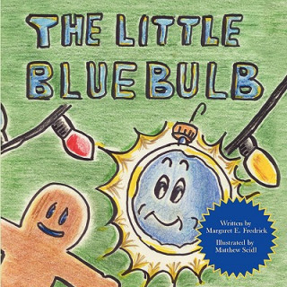 Книга Little Blue Bulb Margaret Fredrick