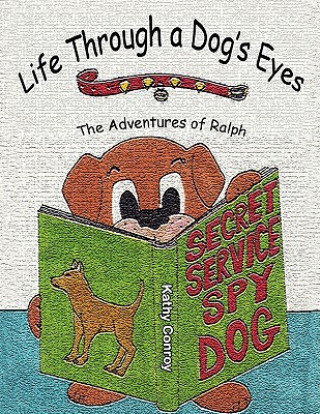 Kniha Life Through a Dog's Eyes Kathy Conroy