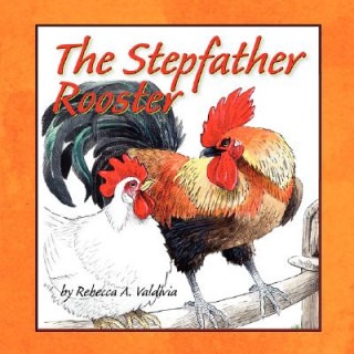 Könyv Stepfather Rooster Rebecca Valdivia