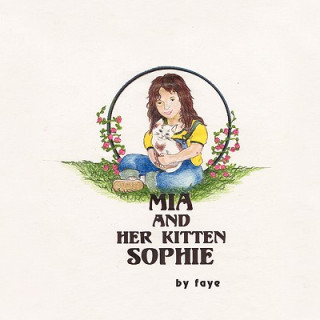 Kniha Mia and Her Kitten Sophie Faye V. Redd